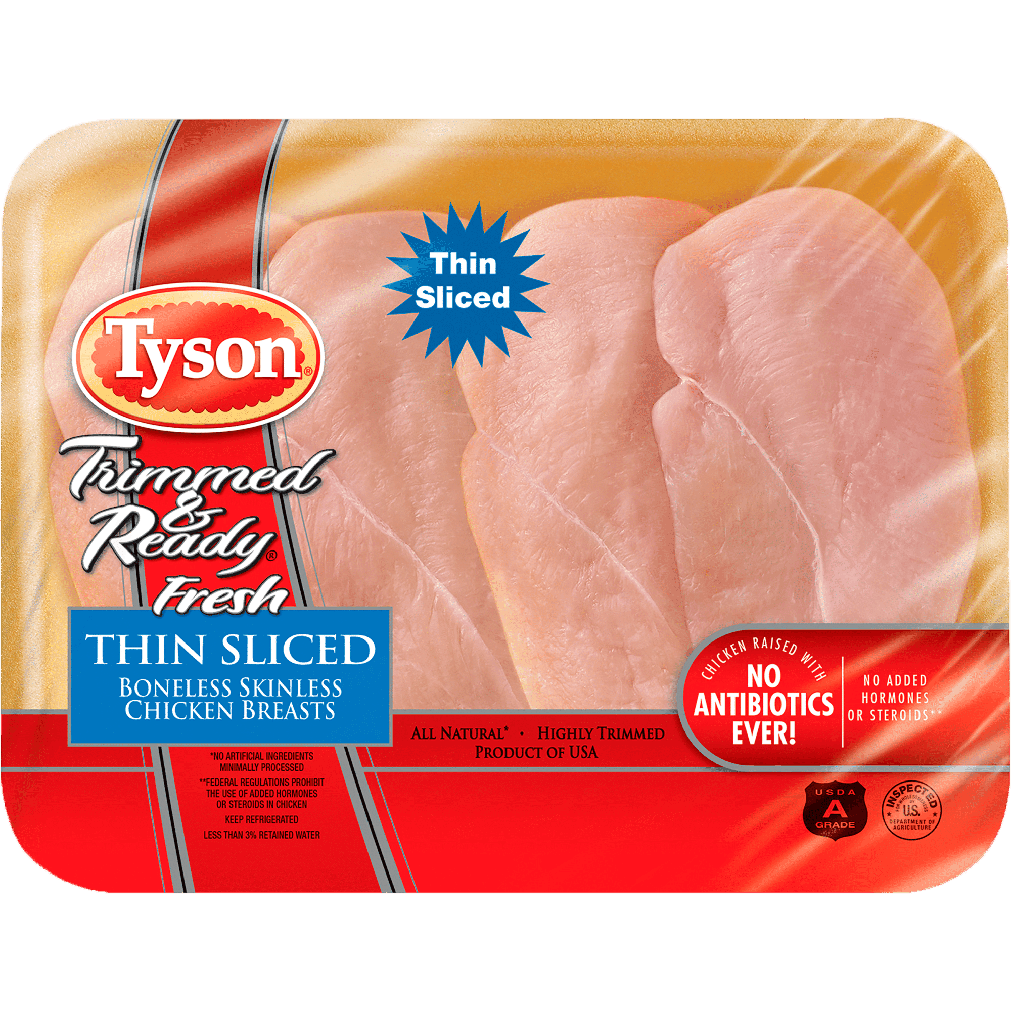 Tyson Trimmed & Ready Fresh All Natural* Thin Sliced Boneless Skinless Chicken Breasts